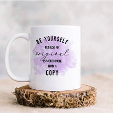 Load image into Gallery viewer, Personalised Mug, Positive Message Mugs, Be an original,
