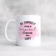Load image into Gallery viewer, Personalised Mug, Positive Message Mugs, Be an original,
