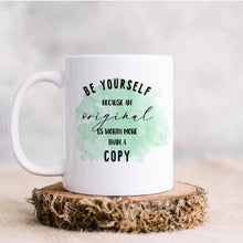 Load image into Gallery viewer, Personalised Mug, Positive Message Mugs, Be an original,
